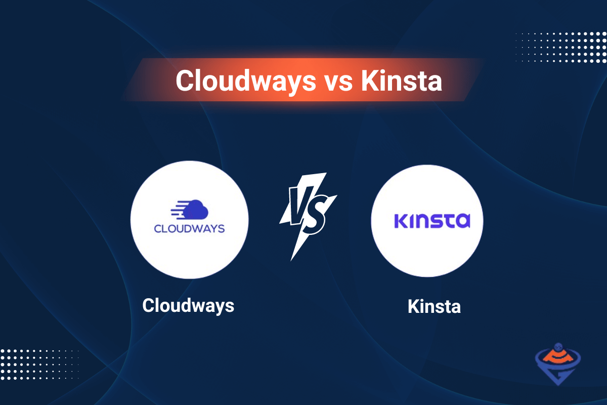 Cloudways vs Kinsta: A Comprehensive Hosting Comparison