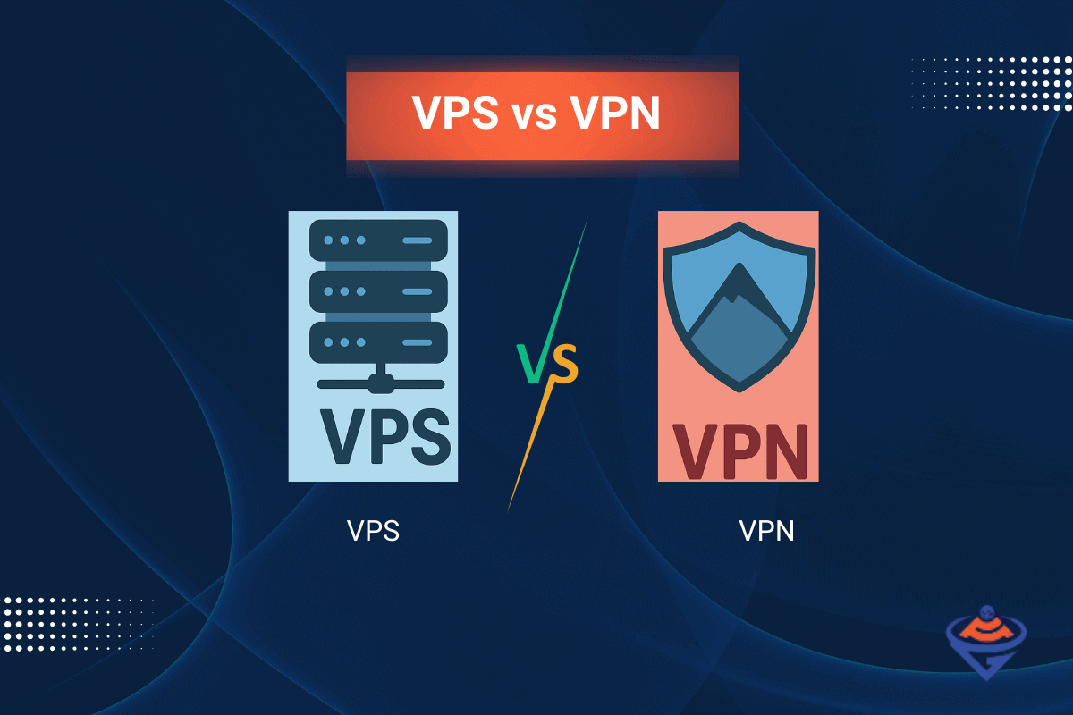 VPS vs VPN in 2025: The Updated Guide Everyone Should Read