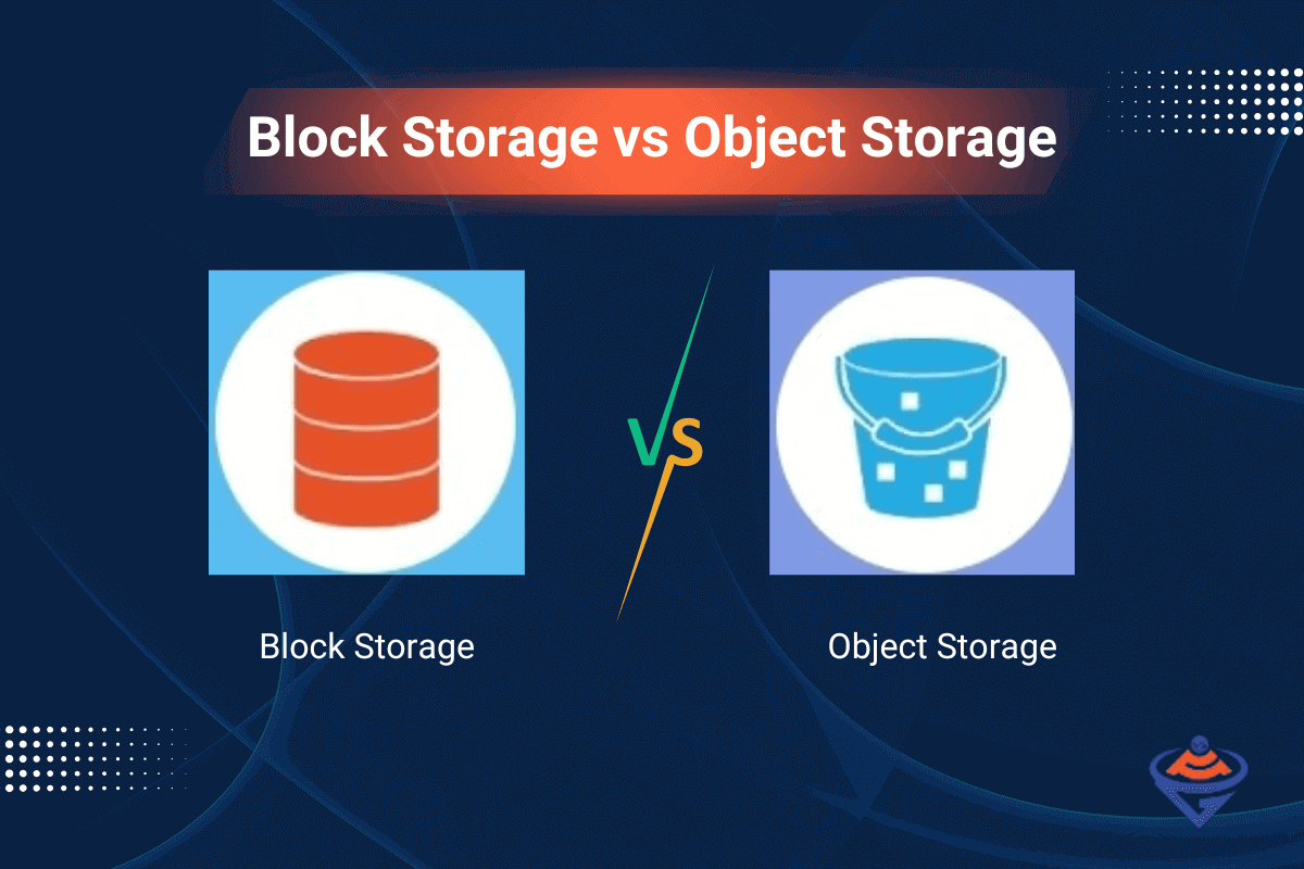 Block Storage vs Object Storage: The Performance Trade-Offs You Need to Know